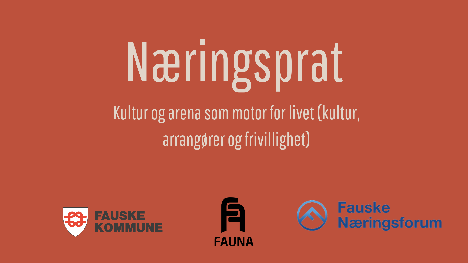 NÆRINGSPRAT – Kultur og arena som motor for livet (kultur, arrangører og frivillighet)